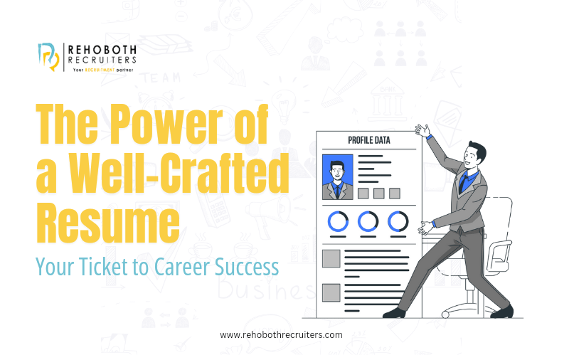 The Power of a Well-Crafted Resume: Your Ticket to Career Success