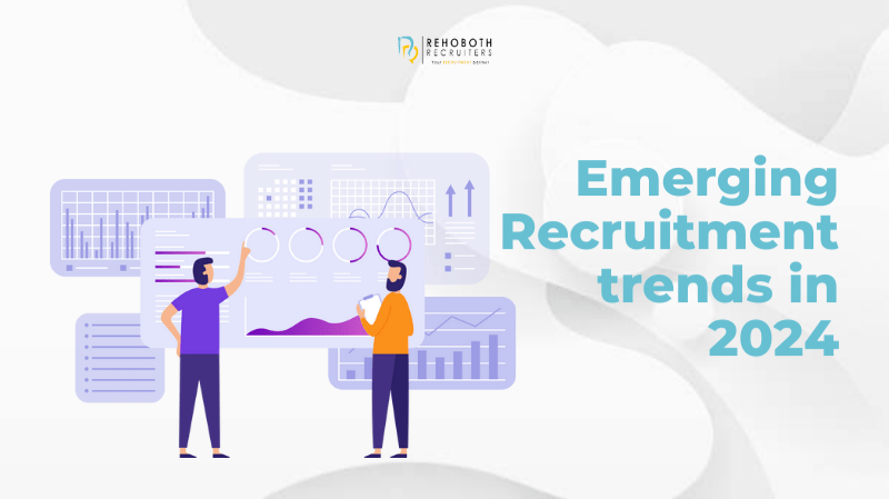 Emerging Recruitment Trends in 2024: What You Need to Know